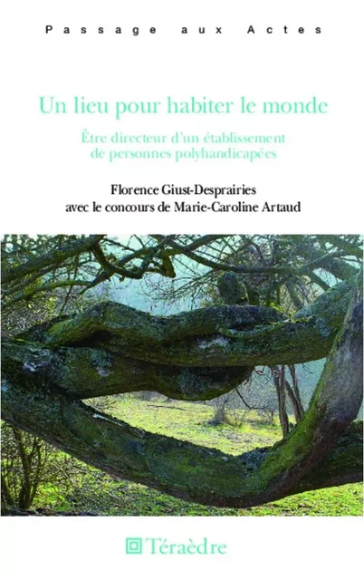 Un lieu pour habiter le monde - Florence Giust-Desprairies - Téraèdre