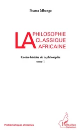 La philosophie classique africaine