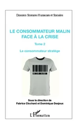 Le consommateur malin face à la crise (Tome 2)