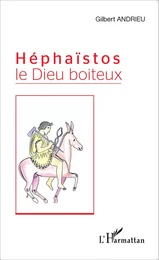 Héphaïstos le Dieu boiteux