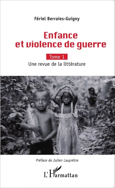 Enfance et violence de guerre - Fériel Berraies-Guigny - Editions L'Harmattan