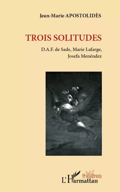 Trois solitudes - Jean-Marie Apostolidès - Editions L'Harmattan