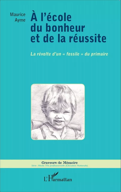 A l'école du bonheur et de la réussite - Maurice Ayme - Editions L'Harmattan