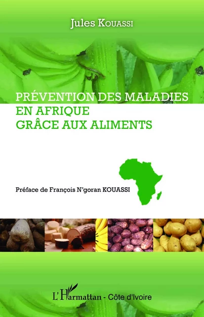 Prévention des maladies en Afrique grâce aux aliments - Aquilon Jules Kouassi - Editions L'Harmattan