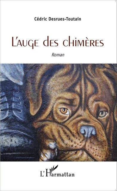 L'auge des chimères - Cédric DesruesToutain - Editions L'Harmattan