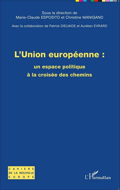 L'union européenne : un espace politique à la croisée des chemins -  - Editions L'Harmattan