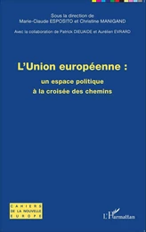 L'union européenne : un espace politique à la croisée des chemins