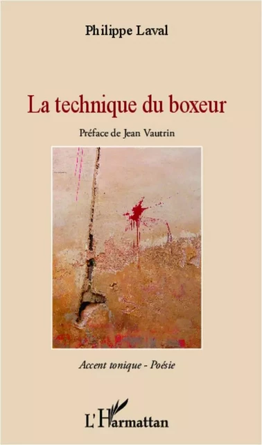 La technique du boxeur - Philippe Laval - Editions L'Harmattan