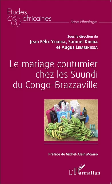 Le mariage coutumier chez les Suundi du Congo-Brazzaville - Jean Félix Yekoka, Samuel Kidiba, Augus Lembikissa - Editions L'Harmattan