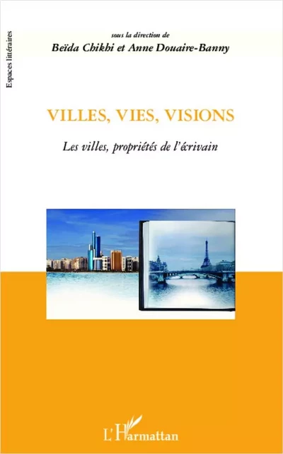 Villes, vies, visions - Anne Douaire-Banny - Editions L'Harmattan