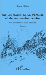 Sur les traces de La Pérouse et de ses marins perdus