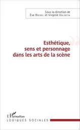 Esthétique, sens et personnage dans les arts de la scène