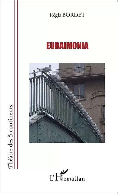 Eudaimonia - Régis Bordet - Editions L'Harmattan