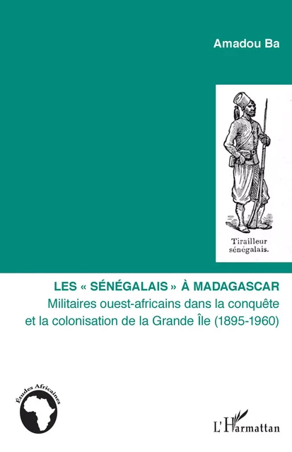 Les "Sénégalais" à Madagascar - Amadou Bâ - Editions L'Harmattan