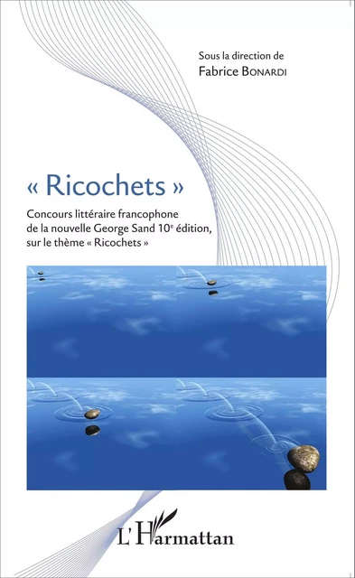 "Ricochets" - Fabrice Bonardi - Editions L'Harmattan