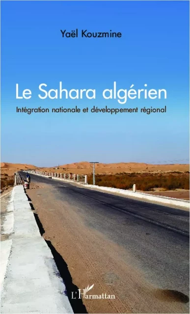 Le Sahara algérien - Yaël Kouzmine - Editions L'Harmattan