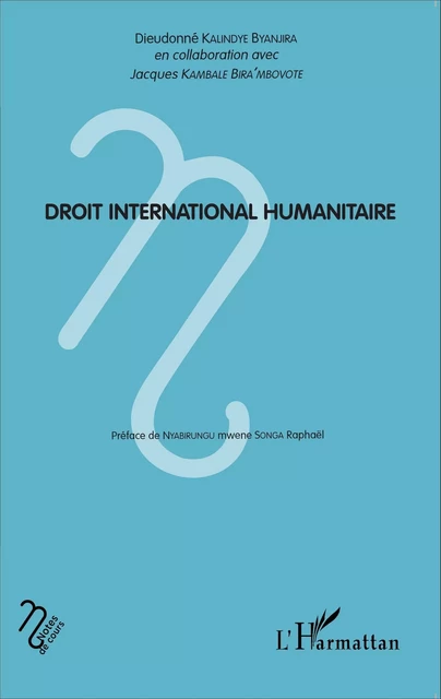 Droit international humanitaire - Dieudonné Kalindye Byanjira - Editions L'Harmattan