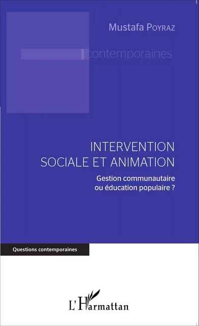 Intervention sociale et animation - Mustafa Poyraz - Editions L'Harmattan