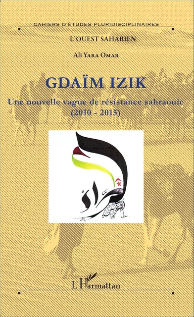 Gdaïm Izik - Ali Omar Yara - Editions L'Harmattan