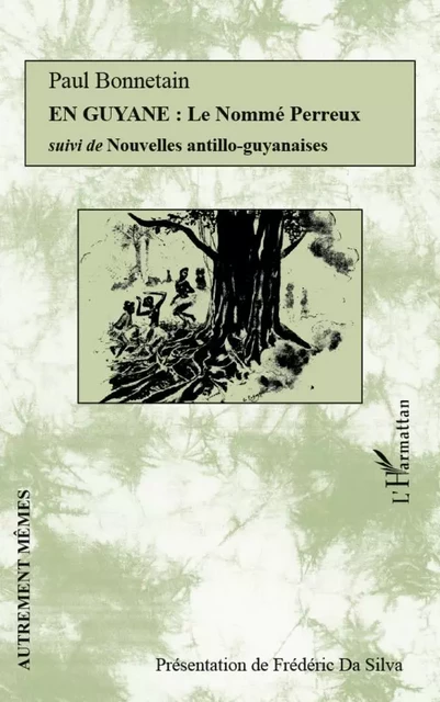 En Guyane : Le Nommé Perreux - Paul Bonnetain - Editions L'Harmattan