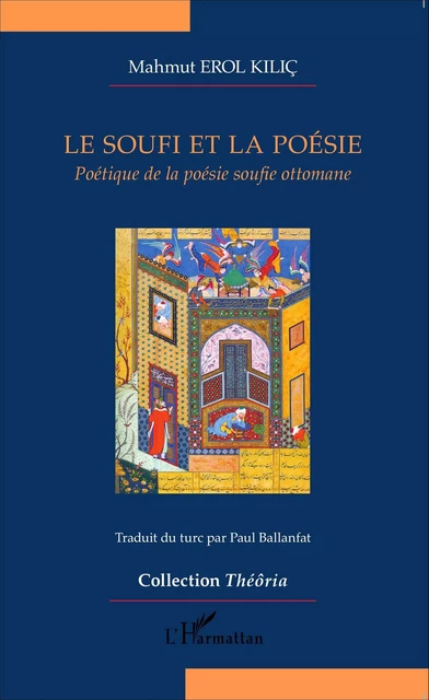 Le soufi et la poésie - Mahmut Erol Kiliç - Editions L'Harmattan