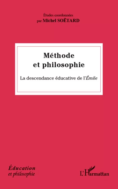 Méthode et philosophie - Michel Soëtard - Editions L'Harmattan