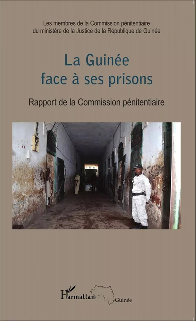 La Guinée face à ses prisons -  - Editions L'Harmattan