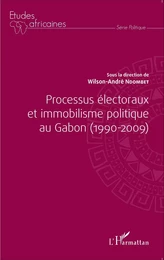 Processus électoraux et immobilisme politique au Gabon (1990-2009)