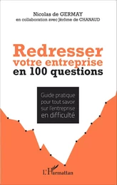 Redresser votre entreprise en 100 questions