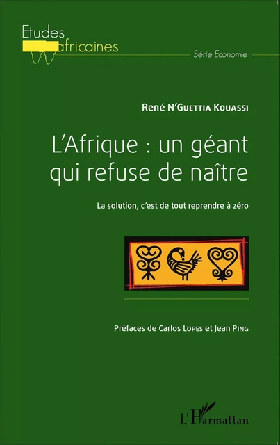 L'Afrique : un géant qui refuse de naître - René N'Guettia Kouassi - Editions L'Harmattan