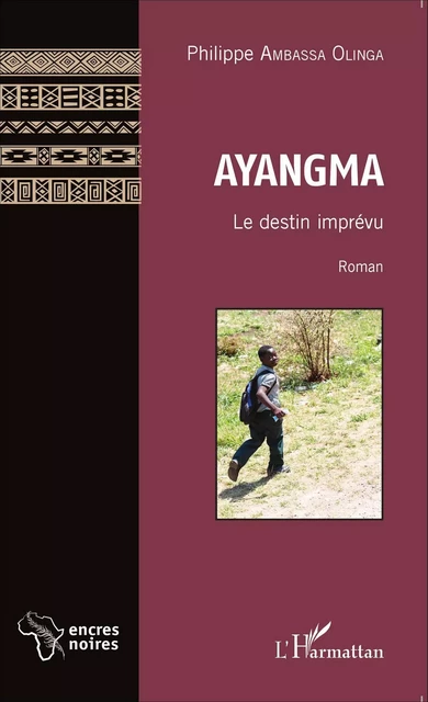 Ayangma - Philippe Ambassa Olinga - Editions L'Harmattan