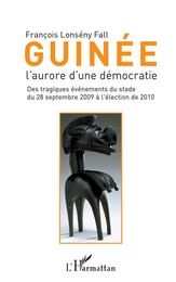 Guinée l'aurore d'une démocratie