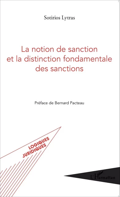 La notion de sanction et la distinction fondamentale des sanctions - Sotirios Lytras - Editions L'Harmattan