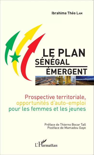 Le Plan Sénégal Émergent - Ibrahima Theo Lam - Editions L'Harmattan