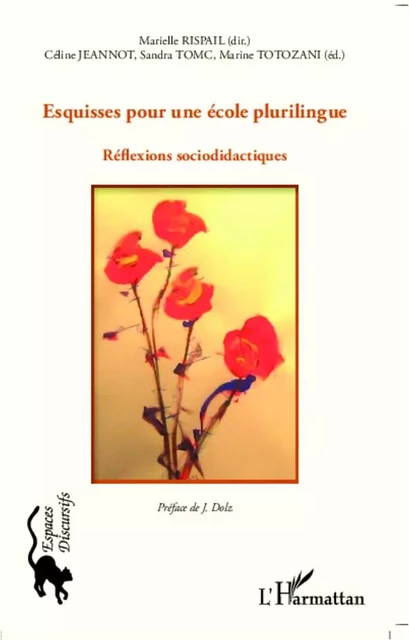 Esquisses pour une école plurilingue - Céline Jeannot, Sandra Tomc, Marine Totozani, Marielle Rispail - Editions L'Harmattan