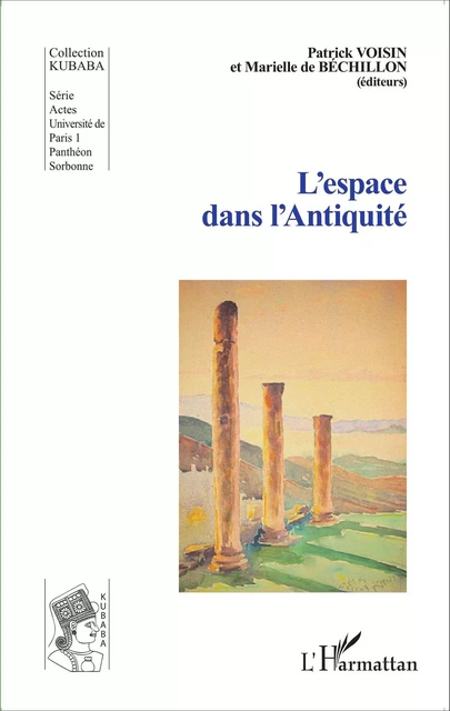 L'espace dans l'Antiquité - PATRICK VOISIN, Marielle De Béchillon - Editions L'Harmattan