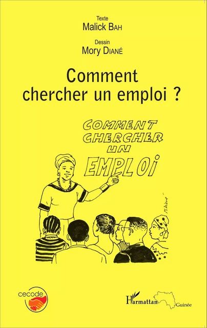 Comment chercher un emploi ? - Malick Bah, Mory Diané - Editions L'Harmattan