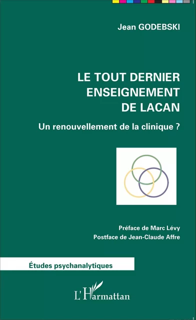 Le tout dernier enseignement de Lacan - Jean Godebski - Editions L'Harmattan