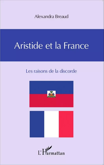 Aristide et la France - Alexandra Breaud - Editions L'Harmattan