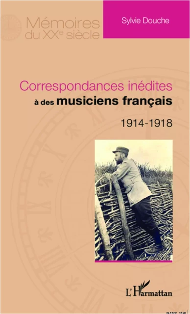 Correspondances inédites à des musiciens français - Sylvie Douche - Editions L'Harmattan