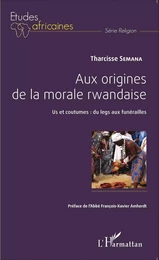 Aux origines de la morale rwandaise