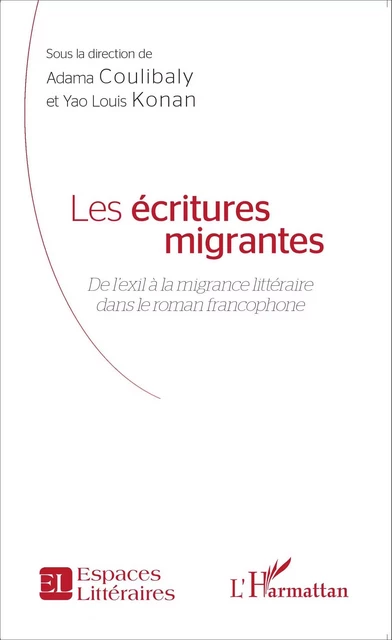 Les écritures migrantes - Yao Louis Konan, Adama Coulibaly - Editions L'Harmattan