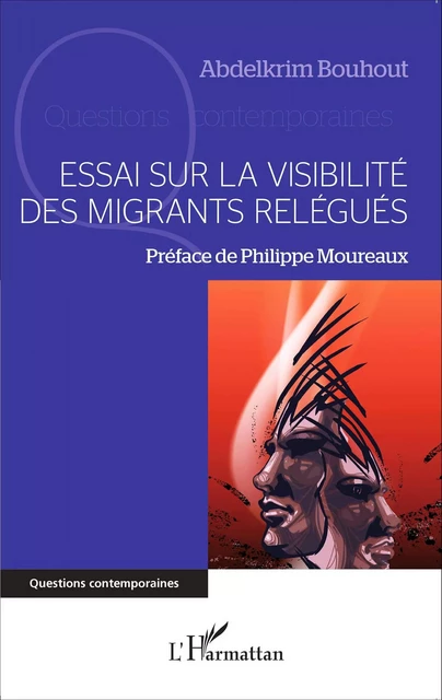 Essai sur la visibilité des migrants relégués - Abdelkrim Bouhout - Editions L'Harmattan