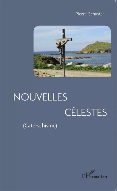 Nouvelles Célestes - Pierre Schuster - Editions L'Harmattan