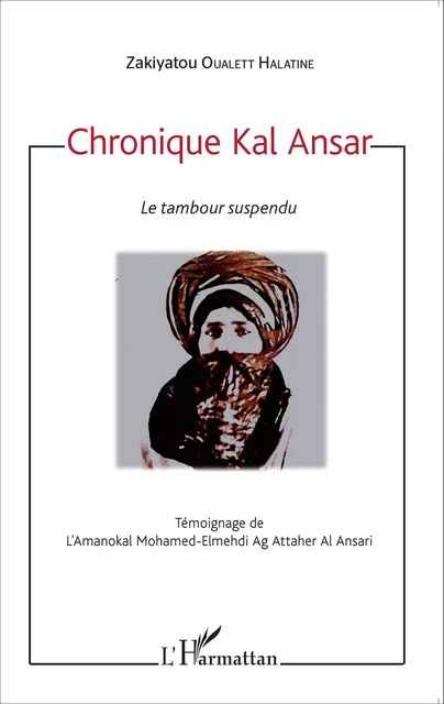 Chronique Kal Ansar. Le tambour suspendu - Zakiyatou Oualett Halatine - Editions L'Harmattan