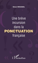 Une brève incursion dans la ponctuation française