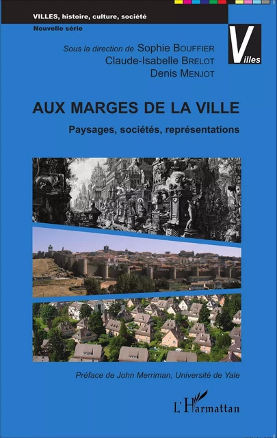 Aux marges de la ville - Sophie Bouffier, Claude-Isabelle Brelot, Denis Menjot - Editions L'Harmattan