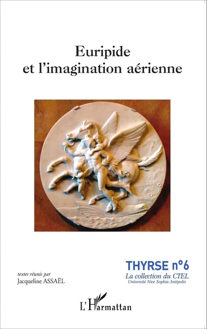 Euripide et l'imagination aérienne - Jacqueline Assaël - Editions L'Harmattan