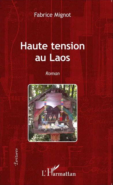 Haute tension au Laos - Fabrice Mignot - Editions L'Harmattan