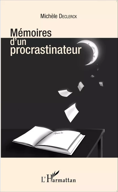 Mémoires d'un procrastinateur -  Declerck michele - Editions L'Harmattan